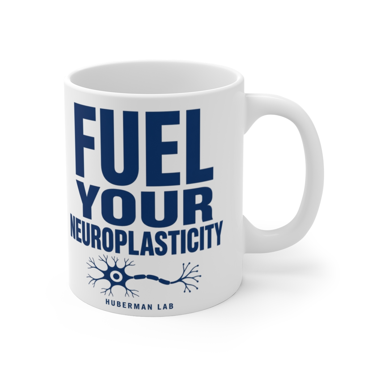 Huberman "Fuel Your Neuroplasticity" White Mug