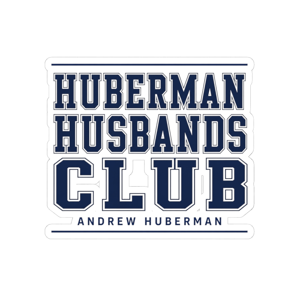 Huberman "Huberman Husbands Club" Sticker